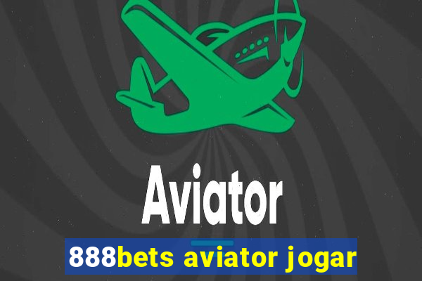 888bets aviator jogar